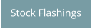 Stock Flashings